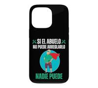 Custodia per iPhone 13 Pro Si El Abuelo No Puede Arreglarlo Nadie Puede