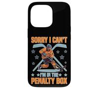 Custodia per iPhone 13 Pro Sorry I Can't I'm In The Penalty Box Giocatore di hockey -