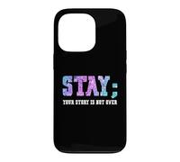 Custodia per iPhone 13 Pro Stay Your Story Is Not Over Suicide Awareness
