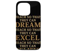 Custodia per iPhone 13 Pro Teach So That They Can Dream Excel Believe Citazione
