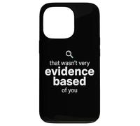 Custodia per iPhone 13 Pro That Wasn't Very Evidence Based of You Funny Nurse Nursing