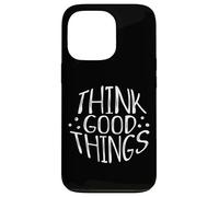 Custodia per iPhone 13 Pro Think good Things Tutto sarà benissimo