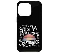 Custodia per iPhone 13 Pro Trust Me I'm A Pro...crastinator -