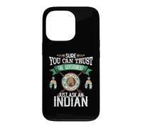 Custodia per iPhone 13 Pro Trust The Government Just Ask An Indian Native American Day