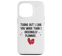 Custodia per iPhone 13 Pro Turns Out I Like You More Than I Originally Planned Couples