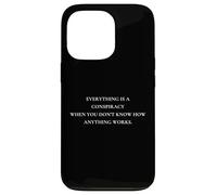 Custodia per iPhone 13 Pro Tutto è una cospirazione quando non sai nulla