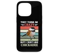 Custodia per iPhone 13 Pro Vintage Pensano Im Pazzo Ma Mi Piace Proprio Come Chickadee Lover
