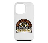 Custodia per iPhone 13 Pro When God Made Me Grinned Sarcastico Christian Citazione