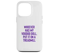 Custodia per iPhone 13 Pro Whoever Has My Voodoo Doll, Put It On A Treadmill Exercise