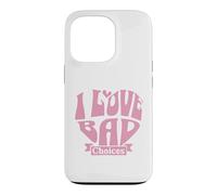 Custodia per iPhone 13 Pro Womens I Love Bad Choices Ironic Heart