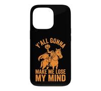 Custodia per iPhone 13 Pro Ya'll Gonna Make Me Lose My Mind - Zucca Divertente Halloween