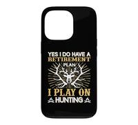 Custodia per iPhone 13 Pro Yes I Do Have A Retirement Plan I Play On Hunting Hunter