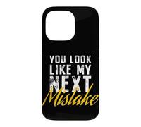 Custodia per iPhone 13 Pro You Look Like My Next Mistake Flirt Pickup Hookup Line Party