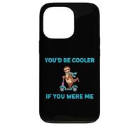 Custodia per iPhone 13 Pro You'd Be Cooler If You Were Me - Monopattino divertente con bradipo