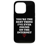 Custodia per iPhone 13 Pro Youre the Best Thing Ive Ever Found on Internet Wife Husband