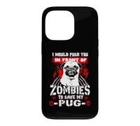 Custodia per iPhone 13 Pro Zombies To Save My Pug Funny Dog Lover For Halloween