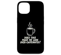 Custodia per iPhone 13 Questo mi fa guardare oltre Caffeinated Coffee Barista