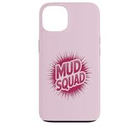 Custodia per iPhone 13 Ragazze MUD SQUAD Muddy Run Buddies Dirt Don't Hurt Bike Mom