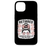 Custodia per iPhone 13 Retired Girl I Worked My Whole Life For This Shirt da donna
