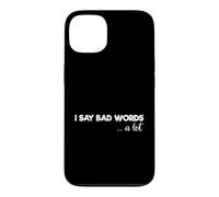 Custodia per iPhone 13 Sarcasmo amante divertente sarcastico dicendo che dico parole cattive molto