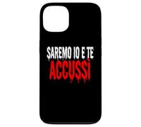 Custodia per iPhone 13 SAREMO IO E TE ACCUSSÌ Horror Divertente