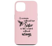 Custodia per iPhone 13 Sisters Woman Without Her Sister is Like Bird Without Wings