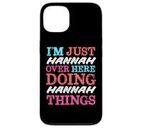 Custodia per iPhone 13 Sono solo Hannah qui a fare il nome di Hannah Things