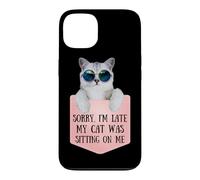 Custodia per iPhone 13 Sorry I'm Late My Cat Was Sitting On Me Sarcastic