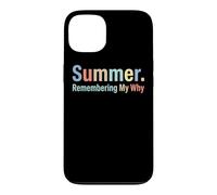 Custodia per iPhone 13 Summer Remembering My Why Funny Inspirational Quote Vacation