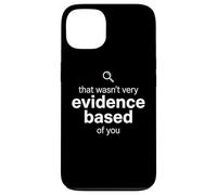 Custodia per iPhone 13 That Wasn't Very Evidence Based of You Funny Nurse Nursing