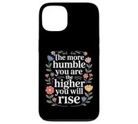 Custodia per iPhone 13 The More Humble You Are The Higher You Will Rise -