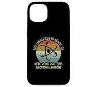 Custodia per iPhone 13 The Universe Is Made Of Protons Neutrons Electron and Morons