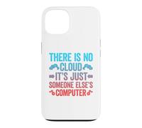 Custodia per iPhone 13 There Is No Cloud It's Just Someone Else's Computer