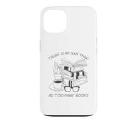 Custodia per iPhone 13 There Is No Such Thing As Too Many Books Womens Reading