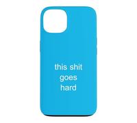 Custodia per iPhone 13 This Shit Goes Hard Meme umoristico minimalista di Brainrot Gen Z