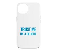 Custodia per iPhone 13 Trust Me I am a Delight Millionaire Citazione motivazionale