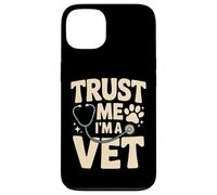 Custodia per iPhone 13 Trust Me I'm A Vet Funny Veterinary Citazione