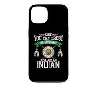 Custodia per iPhone 13 Trust The Government Just Ask An Indian Native American Day