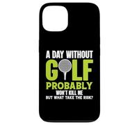 Custodia per iPhone 13 Un giorno senza golf probabilmente non mi ucciderà, ma perché rischiarlo