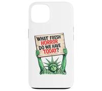 Custodia per iPhone 13 What Fresh Horror Today Statua della Libertà segno di protesta