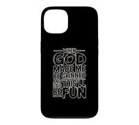 Custodia per iPhone 13 When God Made Me He Grinned And Said This'll Be Fun