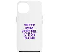 Custodia per iPhone 13 Whoever Has My Voodoo Doll, Put It On A Treadmill Exercise