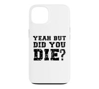Custodia per iPhone 13 Yeah But Did You Die? Divertente Personal Trainer Running Dicendo