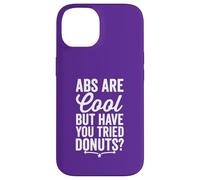 Custodia per iPhone 14 Abs Are Cool But Have You Tried Donuts Citazione divertente