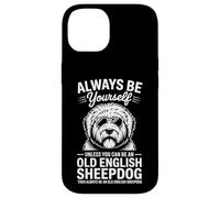 Custodia per iPhone 14 Be An Old English Sheepdog Divertente cane da pastore inglese antico