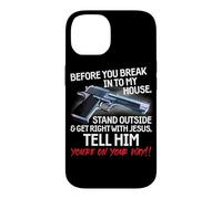 Custodia per iPhone 14 Before You Break Into My House Stand Outside - 2nd Amendment