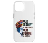 Custodia per iPhone 14 BLACK HISTORY MONTH Our History Is Our Strength