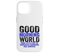 Custodia per iPhone 14 Buongiorno Mondo Raggio del Sarcasmo Sarcastico Sunshine