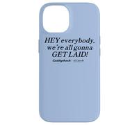 Custodia per iPhone 14 Caddyshack Hey Everybody, We're All Gonna Get Laid!