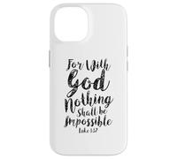 Custodia per iPhone 14 Con Dio Niente Impossibile Scrittura Bibbia Versetto Cristiano
